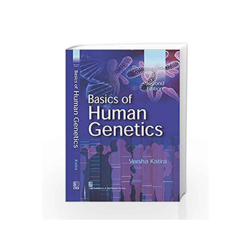 Basics Of Human Genetics 2Ed (Pb 2017) by Katira V Book-9789386310682