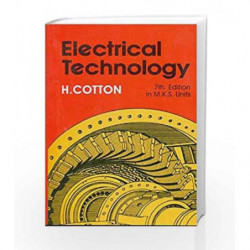Electrical Technology (in M.K.S.): 0 by Cotton Book-9788123909288
