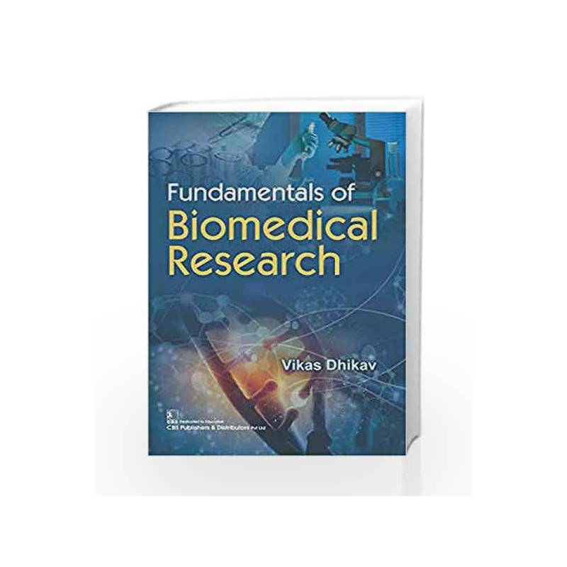 Fundamentals Of Biomedical Research (Pb 2018) by Dhikav V. Book-9789387085862