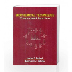 Biochemical Techniques Theory and Practice by Robyt J.F. Book-9788123926605