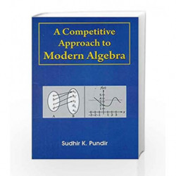 Competitive Approach Modern Algebra by Pundir S.K. Book-9788123925332