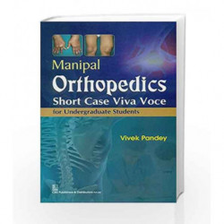Manipal Orthopedics Short Case Viva Voce For Undergraduate Students (Pb 2015) by Pandey V. Book-9788123925172