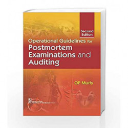 Operational Guidelines For Postmortem Examinations And Auditing 2Ed (Hb 2017) by Murthy O P Book-9789386217547