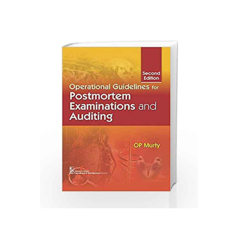 Operational Guidelines For Postmortem Examinations And Auditing 2Ed (Hb 2017) by Murthy O P Book-9789386217547