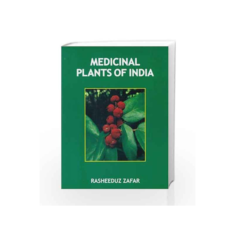 Medicinal Plants of India: 0 by Zafarr Book-9788123902777