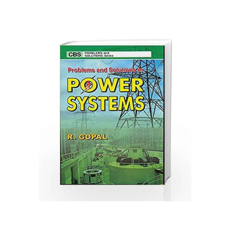 Problems and Solutions in Power Systems by Gopal R. Book-9788123911977