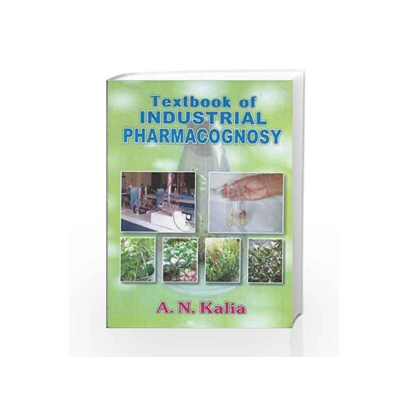 Textbook of Industrial Pharmacognosy by Kalia A.N. Book-9788123912097