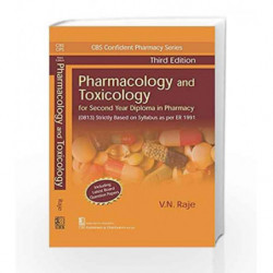 PHARMACY SERIES PHARMACOLOGY AND TOXICOLOGY, 3/E FOR SECOND YEAR DIPLOMA IN PHARMACY by Raje V.N. Book-9789386478467