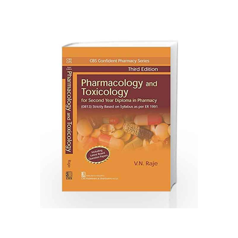 PHARMACY SERIES PHARMACOLOGY AND TOXICOLOGY, 3/E FOR SECOND YEAR DIPLOMA IN PHARMACY by Raje V.N. Book-9789386478467