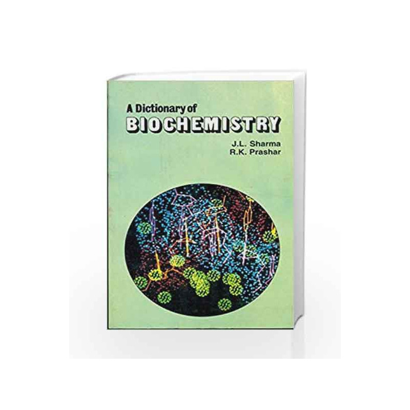Dictionary of Biochemistry by Sharma J. L Book-9788123905082