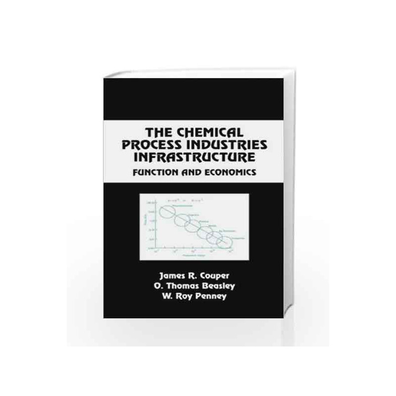 The Chemical Process Industries Infrastructure: Function and Economics (Chemical Industries) by Alison Book-9788123910826