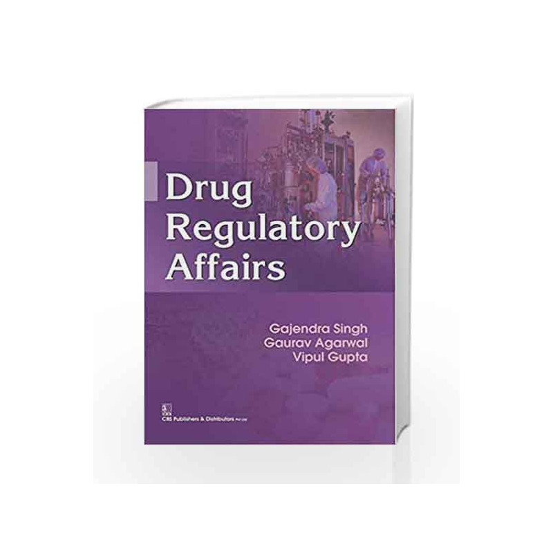 Drug Regulatory Affairs by Singh G. Book-9788123928814