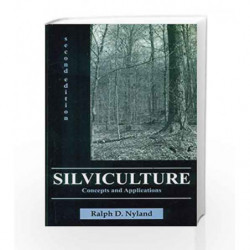 SILVICULTURE: CONCEPTS AND APPLICATIONS by Nyland R.D. Book-9788123925646