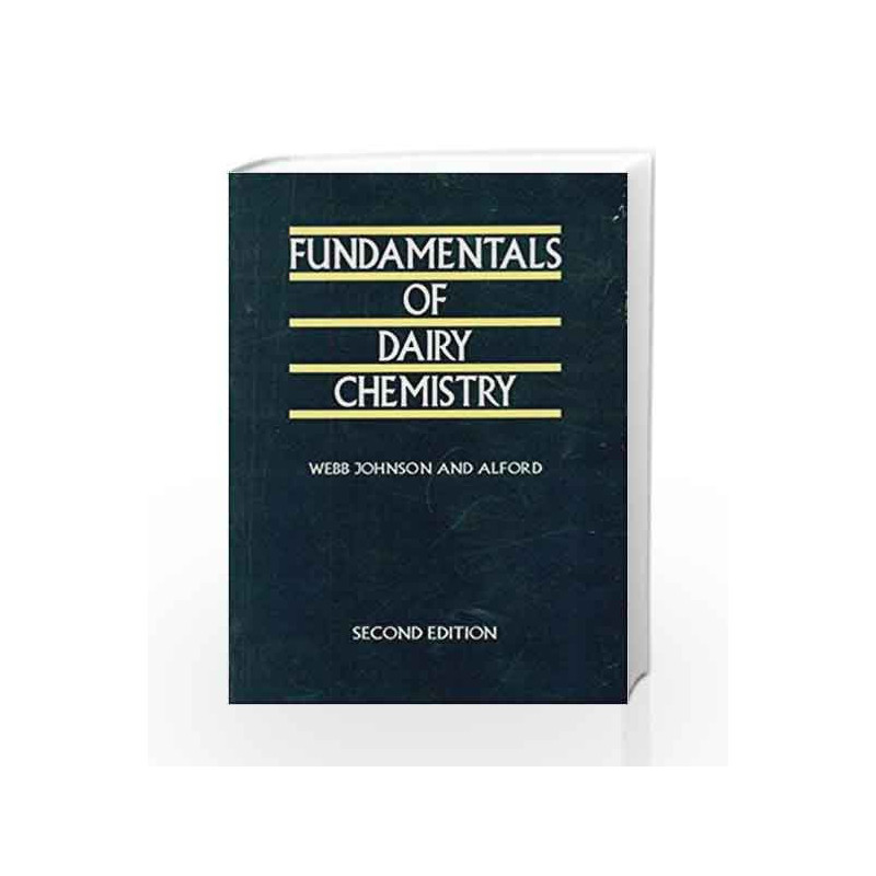 Fundamentals Of Dairy Chemistry by Webb B.H. Book-9788123911991