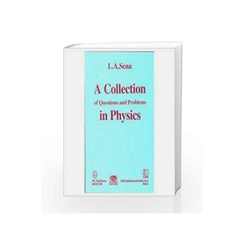 A Collection Of Questions And Problems In Physics (Pb) by Sena L.A. Book-9788123903057