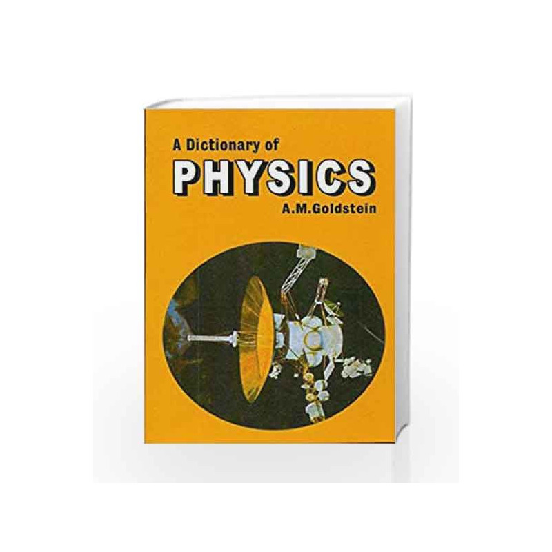 Dictionary of Physics by Goldstein A.M. Book-9788123908823