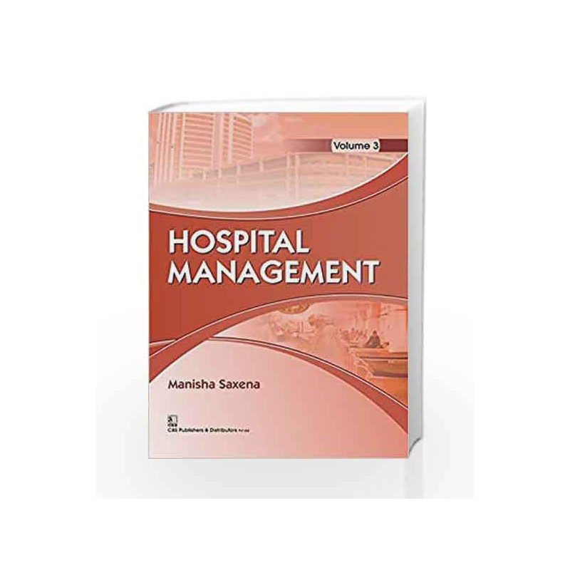Hospital Management Vol 3 (Pb 2018) by Saxena M Book-9789386827838