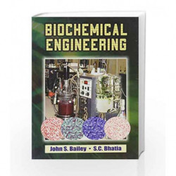 Biochemical Engineering by Bhatia S. C Book-9788123916774