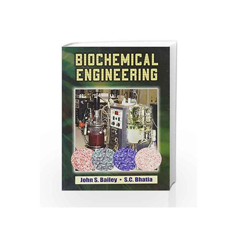 Biochemical Engineering by Bhatia S. C Book-9788123916774