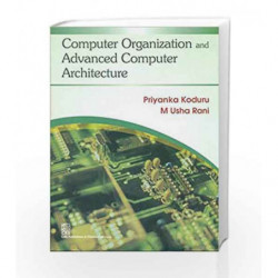 Computer Organization and Advanced Computer Architecture by Koduru P. Book-9788123923222