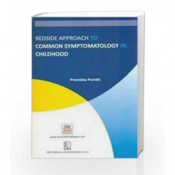 Bedside Approach To Common Symptomatology In Childhood (Pb 2018) by Parekh P. Book-