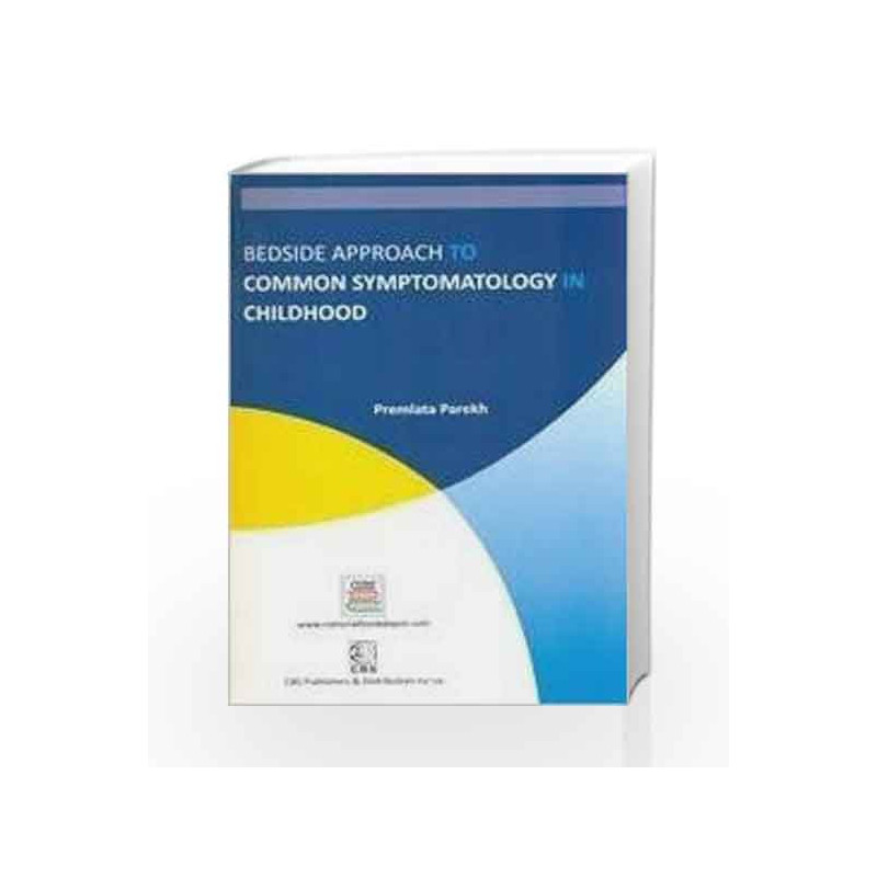 Bedside Approach To Common Symptomatology In Childhood (Pb 2018) by Parekh P. Book-