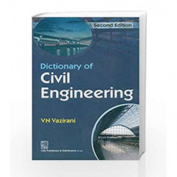 Dictionary Of Civil Engineering, 2E (Pb 2014) by Vazirani V.N Book-9788123924755