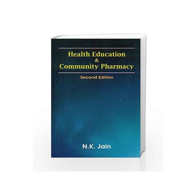 Health Education & Community Pharmacy, 2Nd (Pb 2015) by Jain N. K Book-9788123923192