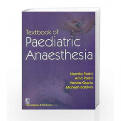 Textbook of Pediatric Anesthesia Pb by Padvi N. Book-9788123925899