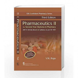 CBS CONFIDENT PHARMACY SERIES PHARMACEUTICS II, 3/E FOR SECOND YEAR DIPLOMA IN PHARMACY by Raje V.N. Book-9789386478450