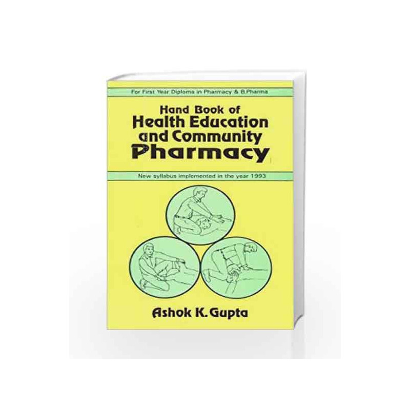 Hand Book of Health Education and Community Pharmacy: 0 by Gupta A.K. Book-9788123904245