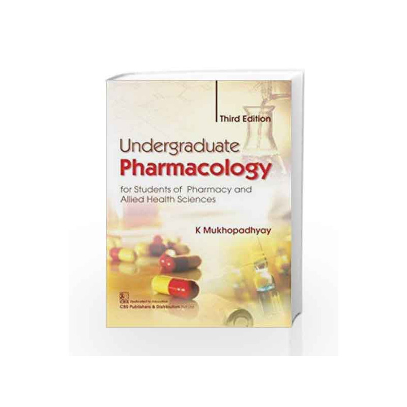 Undergraduate Pharmacology 3Ed (Pb 2018) by Mukhopadhyay K. Book-9789387085992