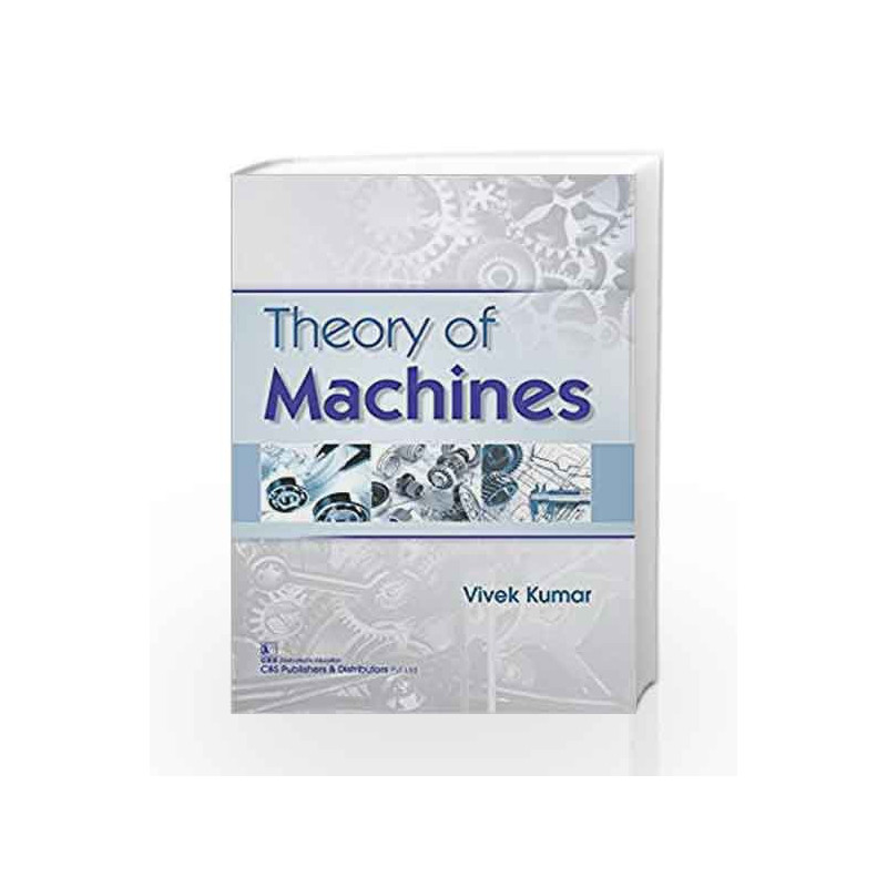Theory Of Machines (Pb 2017) by Kumar V Book-9789386478047