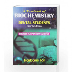 A Textbook of Biochemistry for Dental Students (Revised As Per New Syllabus) by Lal H Book-9788123918068