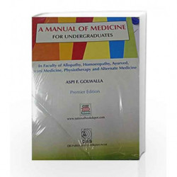 A MANUAL OF MEDICINE FOR UNDERGRADUATES PREMIER EDITION by Golwalla A F Book-9789380206899