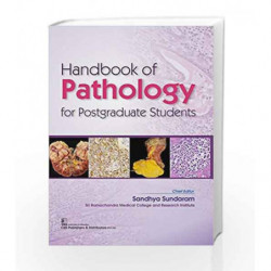 Handbook Of Pathology For Postgraduate Students (Pb 2018) by Sundaram S. Book-9789387085961