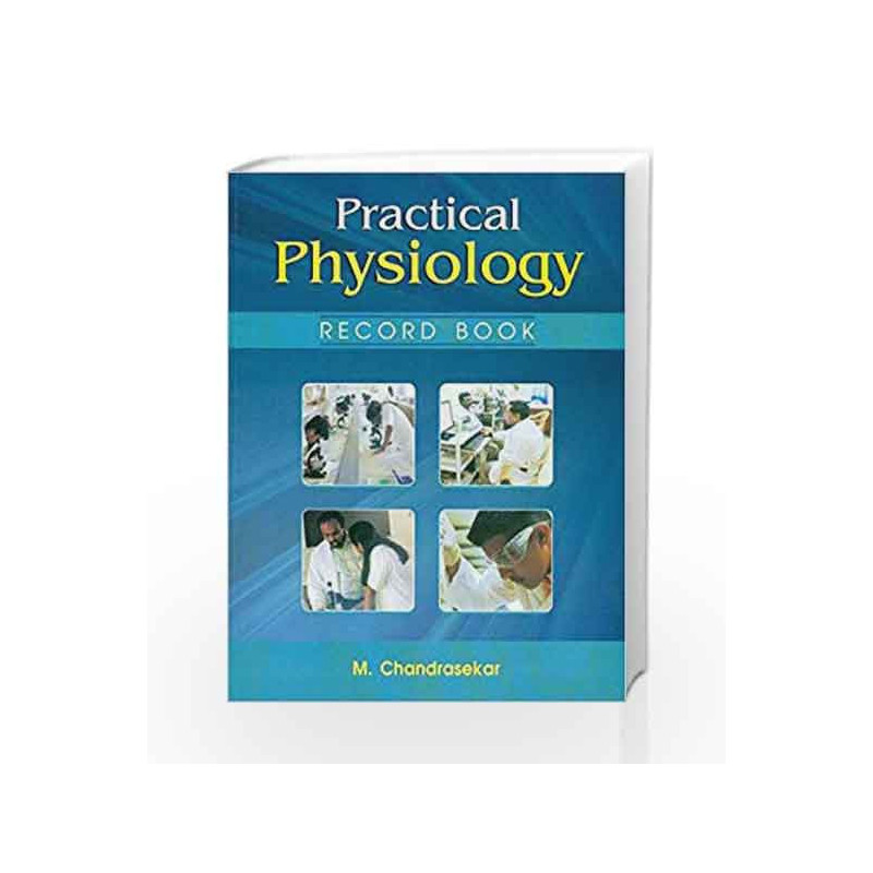 Practical Physiology Record Book by Chandrasekar Book-9788123919508