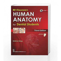 B.D.Chaurasia Human Anatomy for Dental Students With CD and Wall Mart by Garg K. Book-9788123928555