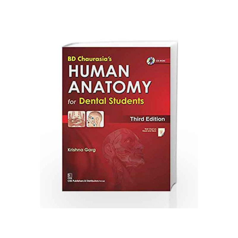 B.D.Chaurasia Human Anatomy for Dental Students With CD and Wall Mart by Garg K. Book-9788123928555