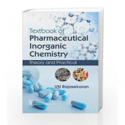 TEXTBOOK OF PHARMACEUTICAL INORGANIC CHEMISTRY THEORY AND PRACTICAL(PB 2018) by Rajasekaran Book-9788123929439