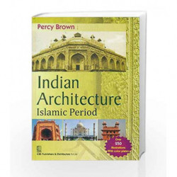 INDIAN ARCHITECTURE ISLAMIC PERIOD by Brown P. Book-9788123924632