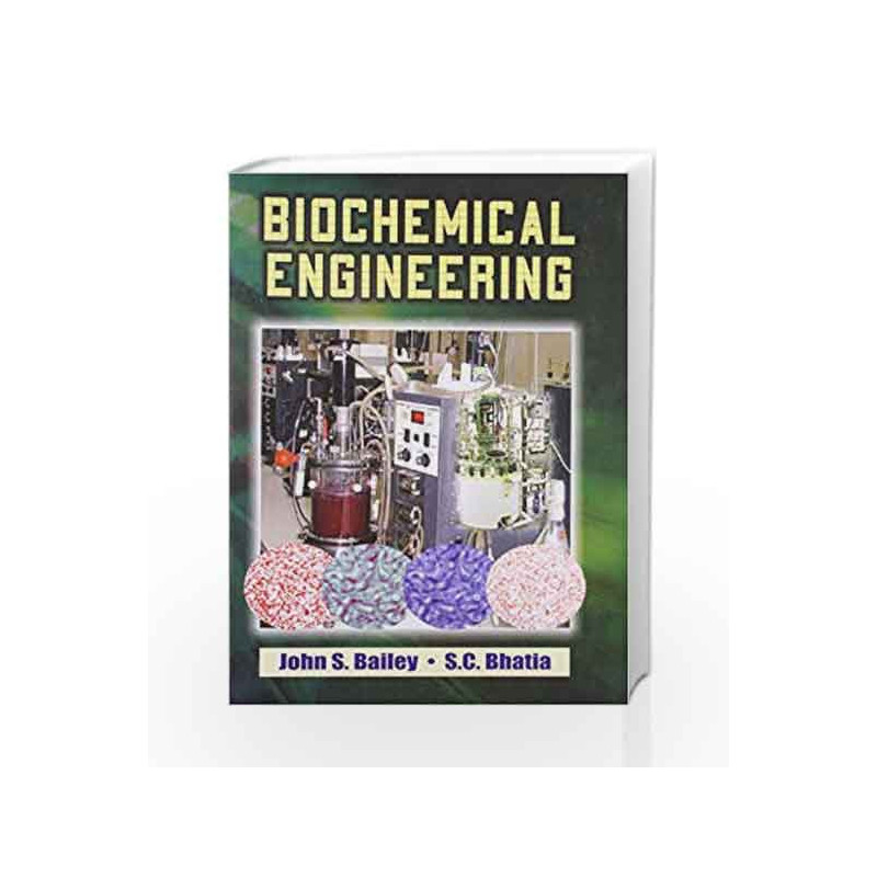 Biochemical Engineering by Bailey J.S. Book-9788123916781