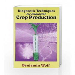 Diagnostic Techniques for Improving Crop Production by Wolf B. Book-9788123908533