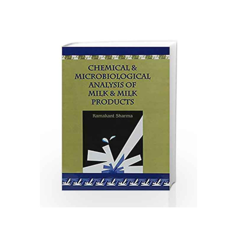 Chemical & Microbiological Analysis Of Milk & Milk Products (Hb 2016) by Sharma R. Book-9789385915208