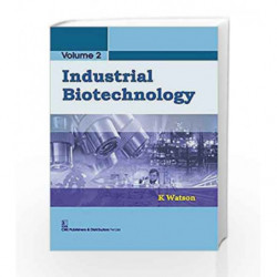 Industrial Biotechnology Volume 2 by Watson K.Book-9788123929118
