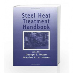 Steel Heat Treatment Handbook (Steel Heat Treatment Handbook, Second Edition) by Kelly A. F Book-9780824797508