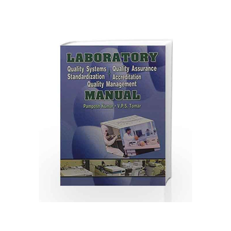Laboratory Manual: Quality Systems Standardization, Quality Assurance Accreditation, Quality Management by Kumar Book-9788123912