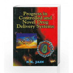Progress in Controlled and Novel Drug Delivery Systems by Jain N. K. Book-9788123910963