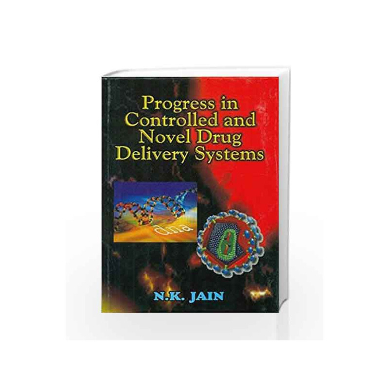 Progress in Controlled and Novel Drug Delivery Systems by Jain N. K. Book-9788123910963
