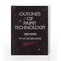 Outlines of Paint Technology, Third Edition by Morgans Book-9788123904306